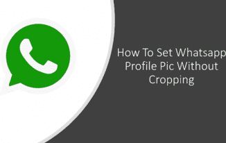 How to set whatsapp dp profile picture without cropping