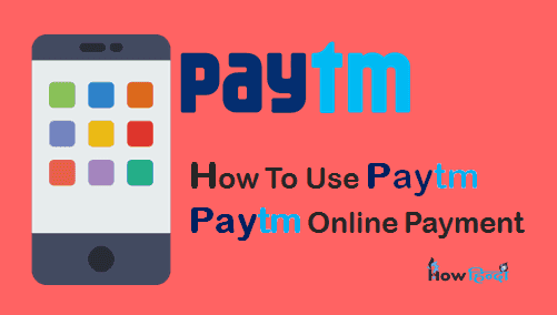 Paytm क्या हैं? पेटीम कैसे Use करे और Online Payment कैसे करे?